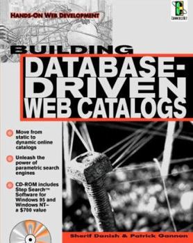 Paperback Building Database-Driven Web Catalogs [With Contains a Trail Version of Step Search Enterprise] Book