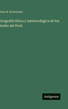 Geografía física y meteorológica de los Andes del Perú