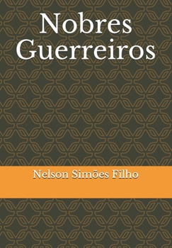 Paperback Nobres Guerreiros [Portuguese] Book
