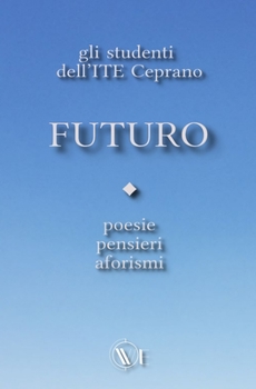 Paperback Futuro: Pensieri Aforismi Poesie [Italian] Book