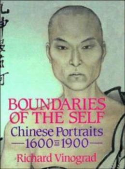 Hardcover Boundaries of the Self: Chinese Portraits, 1600-1900 Book