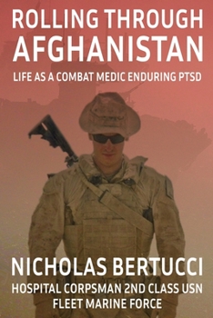 Paperback Rolling Through Afghanistan: Life as a Combat Medic Enduring PTSD Book