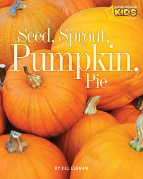 Paperback Seed, Sprout, Pumpkin, Pie Book