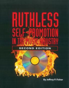 Paperback Ruthless Self-Promotion in the Music Industry Book