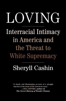 Paperback Loving: Interracial Intimacy in America and the Threat to White Supremacy Book