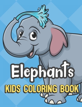 Elephants Kids Coloring Book: Elephant Spraying Water Cover Color Book for Children of All Ages. Blue Diamond Design with Black White Pages for Mindfulness and Relaxation