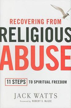 Hardcover Recovering from Religious Abuse: 11 Steps to Spiritual Freedom Book