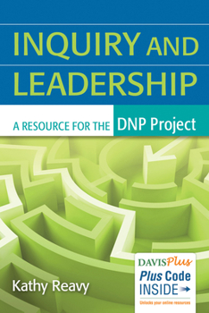 Paperback Inquiry and Leadership: A Resource for the DNP Project Book