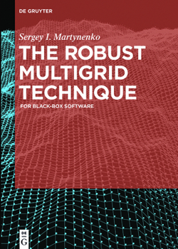 Hardcover The Robust Multigrid Technique: For Black-Box Software Book