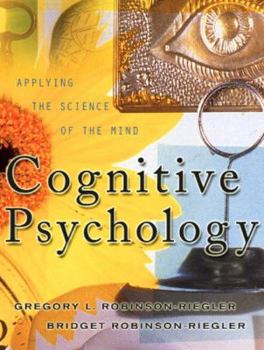 Hardcover Cognitive Psychology: Applying the Science of the Mind Book