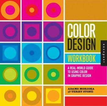 Hardcover Color Design Workbook: A Real-World Guide to Using Color in Graphic Design Book