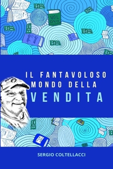 Paperback Il Fantavoloso Mondo Della Vendita [Italian] Book