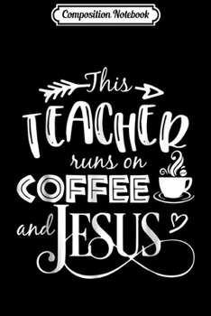 Composition Notebook: This Papa Runs On Coffee And Jesus Christian Quote Journal/Notebook Blank Lined Ruled 6x9 100 Pages