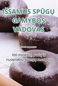 Paperback Issamus SpŪgŲ Gamybos Vadovas [Lithuanian] Book