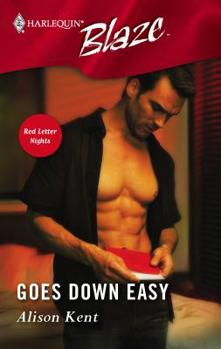 Goes Down Easy (Red Letter Nights) (Harlequin Blaze #225) - Book #3 of the Red Letter Nights