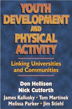 Paperback Youth Development & Physical Activity: Linking Univ./Communities Book