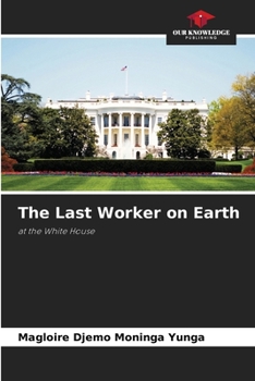 Paperback The Last Worker on Earth Book