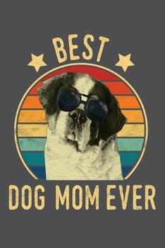 Paperback Best Dog Mom Ever: Lined Journal Notebook Book