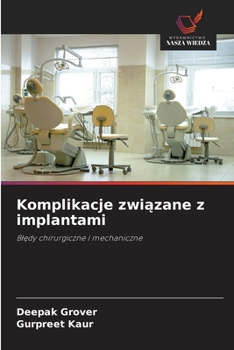 Komplikacje zwiazane z implantami (Polish Edition)