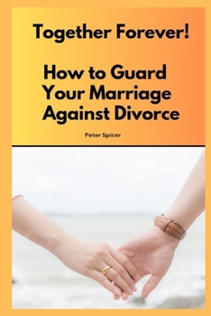 Paperback Together Forever!: How to guard your marriage against divorce [Large Print] Book