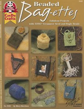 Paperback Beaded Bag-Ettes: Fabulous Projects with Toho 'Treasures Seed and Bugle Beads Book