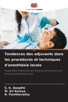 Paperback Tendances des adjuvants dans les procédures et techniques d'anesthésie locale [French] Book