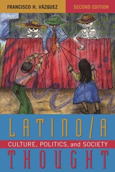 Hardcover Latino/a Thought: Culture, Politics, and Society Book