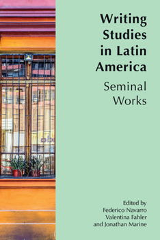 Paperback Writing Studies in Latin America: Seminal Works Book