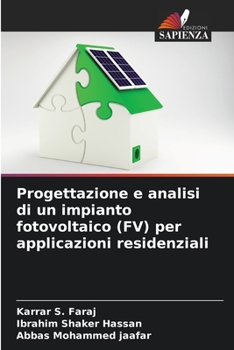 Paperback Progettazione e analisi di un impianto fotovoltaico (FV) per applicazioni residenziali [Italian] Book