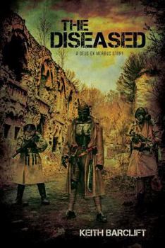Paperback The Diseased: A Deus ex Morbus Story Book
