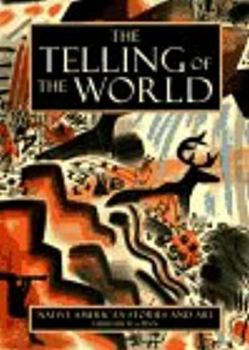 Hardcover The Telling of the World: Native American Stories and Art Book
