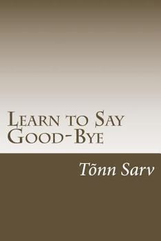 Paperback Learn to Say Good-Bye Book