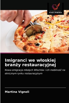 Paperback Imigranci we wloskiej branży restauracyjnej [Polish] Book