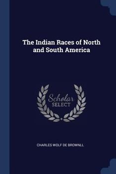 Paperback The Indian Races of North and South America Book