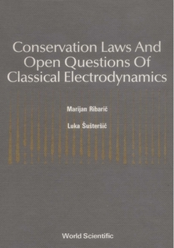 Hardcover Conservation Laws and Open Questions of Classical Electrodynamics Book