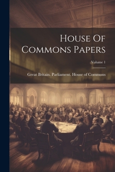 Paperback House Of Commons Papers; Volume 1 Book