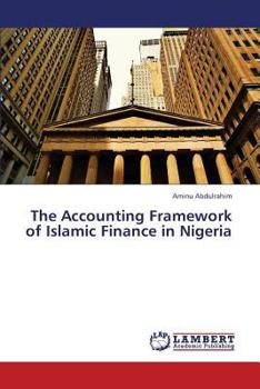 Paperback The Accounting Framework of Islamic Finance in Nigeria Book