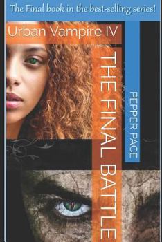 The Final Battle - Book #4 of the Urban Vampire