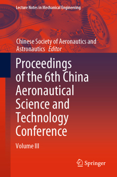 Paperback Proceedings of the 6th China Aeronautical Science and Technology Conference: Volume III Book