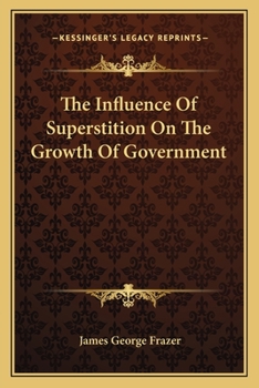 Paperback The Influence Of Superstition On The Growth Of Government Book