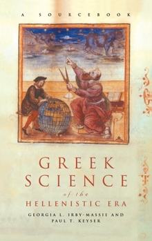 Hardcover Greek Science of the Hellenistic Era: A Sourcebook Book