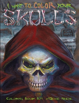 Paperback I Want to Color Your Skulls Book