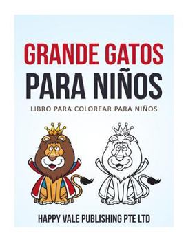 Paperback Grande Gatos Para Niños: Libro para colorear Para Niños [Spanish] Book