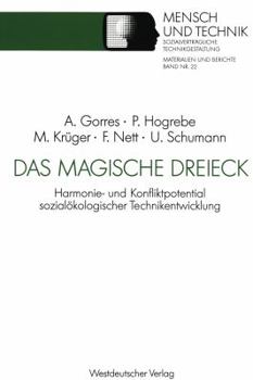 Paperback Das Magische Dreieck: Harmonie- Und Konfliktpotential Sozialökologischer Technikentwicklung Am Beispiel Der Mikroelektronik [German] Book