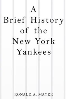 Paperback A Brief History of the New York Yankees Book
