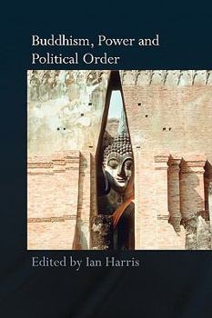 Paperback Buddhism, Power and Political Order Book