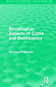 Paperback Sociological Aspects of Crime and Delinquency (Routledge Revivals) Book