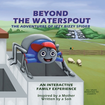 Paperback Beyond The Waterspout: The Adventures of Izzy Bizzy Spider Book