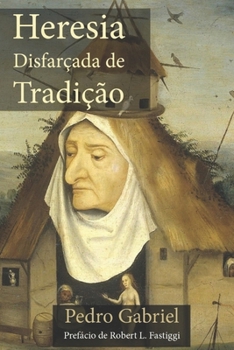 Paperback Heresia Disfarçada de Tradição [Portuguese] Book