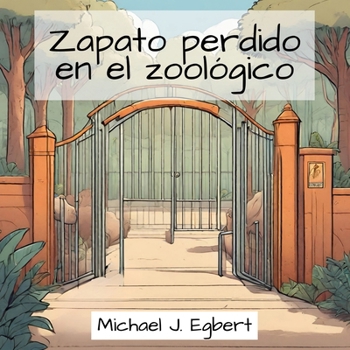Paperback Zapato perdido en el zoológico [Spanish] Book